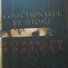 ELIZABETH KOSTOVA - COLECTIONARUL DE ISTORIE