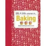 A Little Course in Baking
