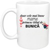 Cana alba personalizata &quot;Doar cele mai bune mame primesc titlul de bunica&quot;, INOVATIX&reg;. 330ml, Oem