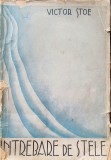 INTREBARE DE STELE - VERSURI - VICTOR STOE , EDITIE INTERBELICA , autograf
