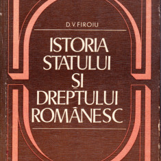 AS - D. V. FIROIU - ISTORIA STATULUI SI DREPTULUI ROMANESC