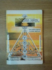 SHIVA - SAMHITA , CARTEA SECRETELOR DIN HATHA SI TANTRA-YOGA de DAN MIRAHORIAN , FLORIN BRATILA , 1993 foto
