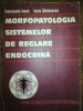 Morfopatologia Sistemelor de Reglare Endocrina - Constantin Tasca, Lucia Stefaneanu, 1983