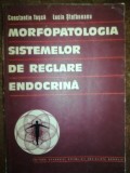 Morfopatologia sistemelor de reglare endocrina- Constantin Tasca, Lucia Stefaneanu