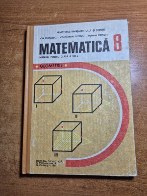 manual de matematica - geometrie - pentru clasa a 8-a - din anul 1991 foto