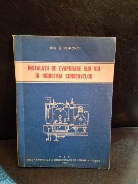 E. Popovici - Instalatii de Evaporare sub vid in Industria Conservelor