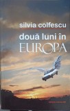 DOUA LUNI IN EUROPA-S. COLFESCU-219721