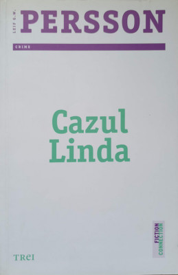 CAZUL LINDA. UN ROMAN DESPRE O CRIMA-LEIF GW PERSSON foto