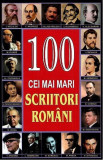 100 cei mai mari scriitori rom&Atilde;&cent;ni - Paperback brosat - Mircea Ghi&Aring;&pound;ulescu - Orizonturi