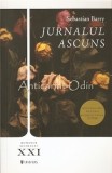 Jurnalul Ascuns - Sebastian Barry, Editura Univers, 2008, Roman, Beletristica, 286 pagini