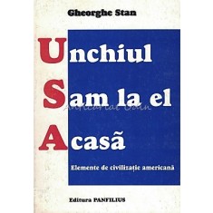 Unchiul Sam La El Acasa - Gheorghe Stan