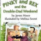 Pinky and Rex and the Double-Dad Weekend: Ready-To-Read Level 3