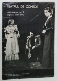 TEATRUL DE COMEDIE , CAIET - PROGRAM NR. 8 , STAGIUNEA 1975 -1976 , PREZINTA URME DE PERFORARE