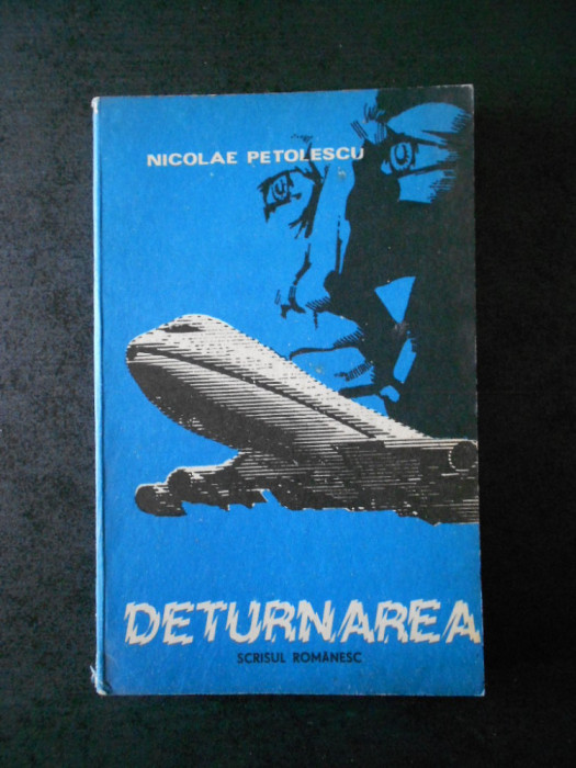 NICOLAE PETOLESCU - DETURNAREA