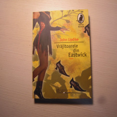 Carte: Vrajitoarele din Eastwick - John Updike, Editura Humanitas, 2007, Noua