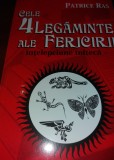 CELE 4 LEGĂMINTE ALE FERICIRII*&Icirc;NȚELEPCIUNE TOLTECĂ/ PATRICE RAS