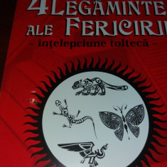 CELE 4 LEGĂMINTE ALE FERICIRII*ÎNȚELEPCIUNE TOLTECĂ/ PATRICE RAS