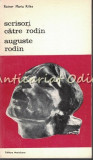 Scrisori Catre Rodin. Auguste Rodin - Rainer Maria Rilke