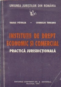 Institutii de drept economic si comercial - Practica jurisdictionala foto