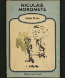 Cumpara ieftin NICULAIE MOROMETE - MARIN PREDA - EDITURA ION CREANGĂ
