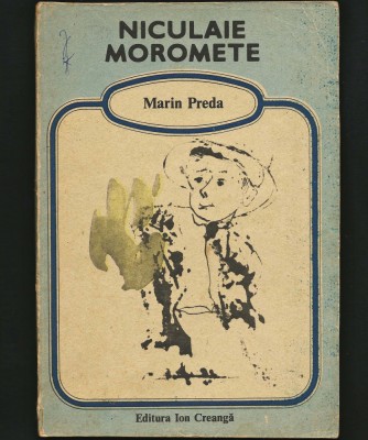 NICULAIE MOROMETE - MARIN PREDA - EDITURA ION CREANGĂ foto