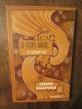 Ai clipa doar... Catrene - Omar Khayyam, Blassco, 2016, Poezie Necartonata