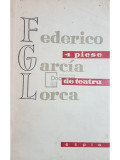 Federico Garcia Lorca - 4 piese de teatru (editia 1958)