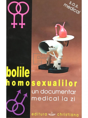 Genoveva Tudor - Bolile homosexualilor. Un documentar medical la zi (editia 2005) foto