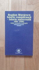 Bogdan Murgescu - Istorie romaneasca , istorie universala (600-1800) (1999) editia a II-a revazuta si adaugita foto
