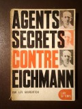 Lev Gourevitch; Stephane Richey - Agents secrets contre Eichmann (Gallimard, 1961) (puțin uzată, vezi descriere)