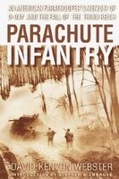 Parachute Infantry: An American Paratrooper&amp;#039;s Memoir of D-Day and the Fall of the Third Reich foto