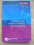 MIRCEA BRIE - O ISTORIE SOCIALA A SPATIULUI ROMANESC - 2005