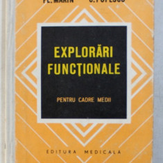 EXPLORARI FUNCTIONALE (PENTRU CADRE MEDII) ED. a - II - a de FL. MARIN , C. POPESCU , 1978