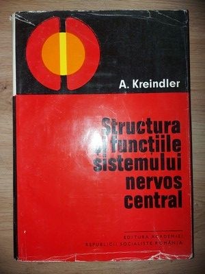 Structura si functiile sistemului nervos central- A. Kreindler foto