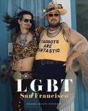 Lgbt: San Francisco: The Daniel Nicoletta Photographs, 2014