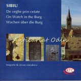 Cumpara ieftin De Veghe Prin Cetate. On Watch In The Burg. Wachen Uber Die Burg