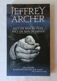 Nici un ban &icirc;n plus, nici un ban &icirc;n minus, Jeffrey Archer, nouă