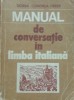 Manual Conversatie Italiana - Doina Condrea-Derer, Editura Stiintifica 1982, 375 pagini