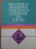 Metodica Predarii Textului Literar in Liceu - Valeriu C. Nestian, 1982, Editura Didactica si Pedagogica, Romana