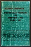 VOLUNTARII ROMANI in WAFFEN SS 1944-45 Armata Germana Istorie Romania Germania