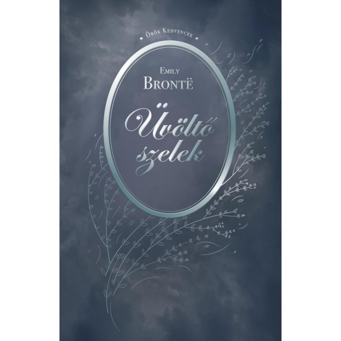&Uuml;v&ouml;ltő szelek - Emily Bronte
