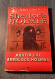 Arhiva lui Sherlock Holmes Arthur Conan Doyle