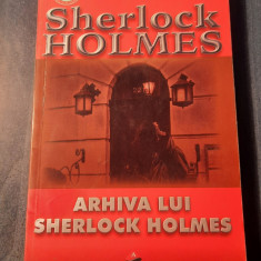 Arhiva lui Sherlock Holmes Arthur Conan Doyle