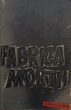 O. Kraus - Fabrica mortii (Editia: 1961)