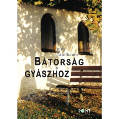 B&amp;aacute;tors&amp;aacute;g a gy&amp;aacute;szhoz - Judy Tatelbaum foto