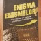 Enigma enigmelor sau cateva din tainele criptologiei traditionale