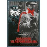 Rosszfi&uacute;k vil&aacute;gforradalma - Az 1919-es magyarorsz&aacute;gi tan&aacute;csk&ouml;zt&aacute;rsas&aacute;g t&ouml;rt&eacute;nete - Hatos P&aacute;l