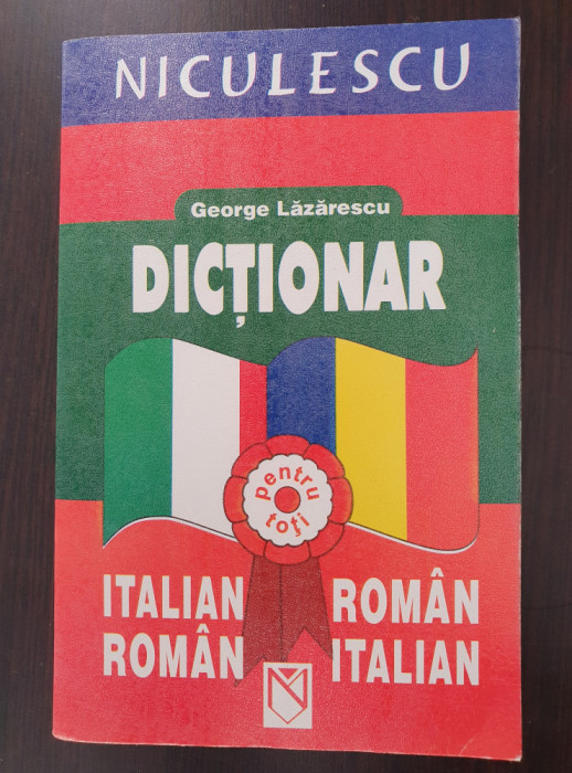 DICTIONAR ITALIAN-ROMAN * ROMAN-ITALIAN - Lazarescu