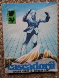 Cascadorii - Odilon Cabat si Jacques Levy (50 ani de cinematograf eroic), 1975