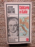 Calatorie in Italia &ndash; Johann Wolfgang Goethe